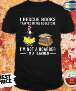 Hot I’m Not A Hoarder I’m A Teacher Shirt