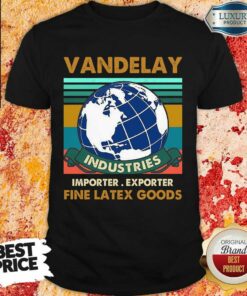 Hot Vandelay Importer Exporter Fine Latex Goods Shirt