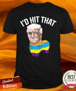 I’d Hit That Anti Trump Mexican Cinco De Mayo 2020 Shirt