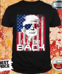I’ll Be Back Trump 2024 Vintage Donald Trump 4Th Of July Shirt