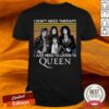 I Don’t Need c I Just Need To Listen To Queen Vintage Shirt