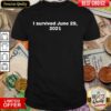 I Survived June 29 2021 Shirt