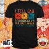 I Tell Dad Jokes Periodically Shirt