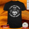 Skull I Like My Coffee How I Like My Magic Shirt