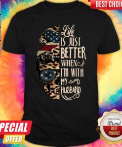 Skull Life Just Better When I’m With My Husband Shirt