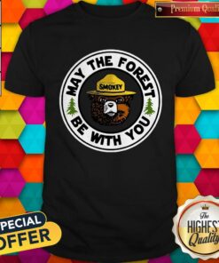 Smokey May The Forest Be With You Shirt