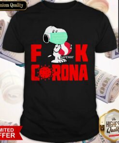 Snoopy Face Mask Hug Safeway Fuck Coronavirus Shirt