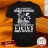 Some Husbands Like Drinking With Friends Great Husbands Go Hiking With Wives Shirt