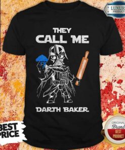 Star Wars Darth Vader They Call Me Darth Baker Shirt