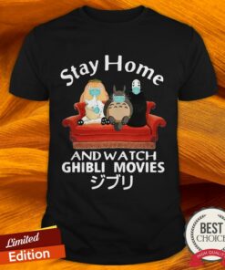 Stay Home And Watch Ghibli Movies Shirt