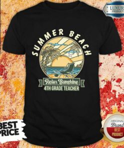 Summer Beach Relax Sunshine 4th Grade Teacher Shirt