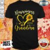 Sunflower Happiness Is Being A Grandma Shirt