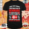 Top I Just Need To Go To Denmark Shirt