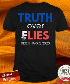 Truth Over Lies And Flies Biden Harris 2020 Shirt