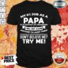 Vip My No 1 Job As A Papa Shirt
