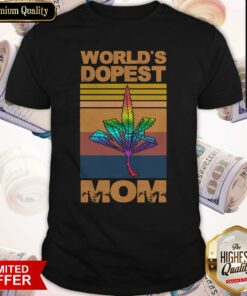 Weed Fuck World’s Dopest Mom Vintage Shirt
