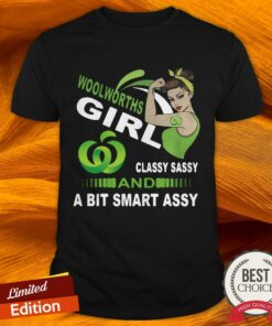 Woolworths Girl Classy Sassy And A Bit Smart Assy Shirt