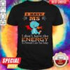 Baby Dragon I Have Ms I Don’t Have The Energy To Pretend I Like You Today Shirt