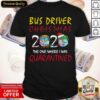 Bus Driver Christmas 2020 The One Where I Was Quarantined Shirt