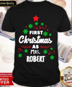 First Christmas As Mrs. Robert Tree Shirt