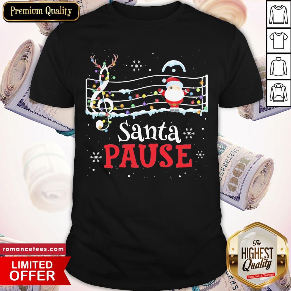 Funny Music Lovers Santa Pause Christmas Sweat Shirt Funny Music Lovers Santa Pause Christmas Sweat Shirt