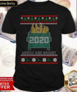 Good 2020 Dumpster Fire Ugly Christmas Shirt