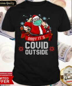 Good Baby It’s Covid Outside Funny Santa Claus Christmas 2020 Shirt