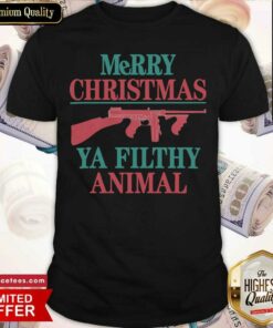 Nice Merry Christmas Ya Filthy Animal Gun Shirt