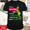 Official Grinch I’m A Bae Systems Girl My Level Of Sarcasm Depends On Your Level Of Stupidity Christmas Shirt