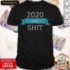 Top 2020 Was Shit Quarantine Christmas 2021 New Year Shirt