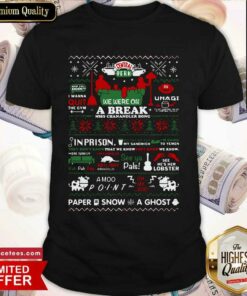 Top Central Perk We Were On A Break Miss Chanandler Bong Ugly Christmas Shirt