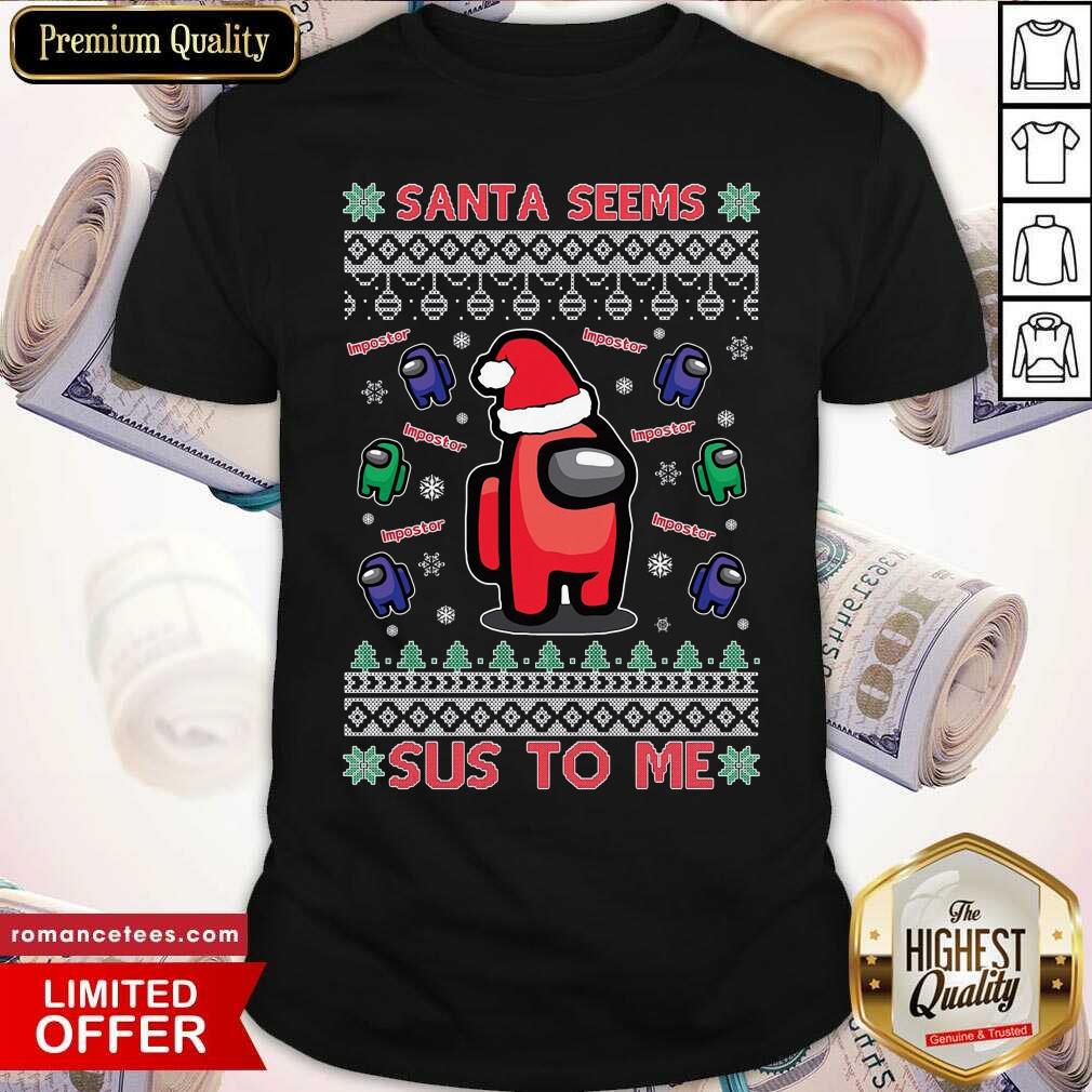 Top Imposter Santa Seems Sus To Me Among Us Ugly Christmas Shirt Top Imposter Santa Seems Sus To Me Among Us Ugly Christmas Shirt