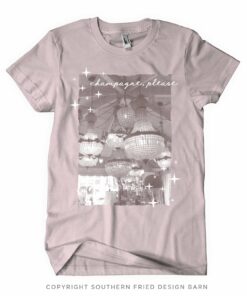 Champagne Please Shirt